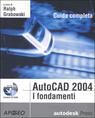 AutoCAD 2004. I fondamenti. Con CD-Rom