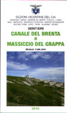 Sentieri Canale del Brenta e Massiccio del Grappa + carta 2016
