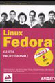 Linux Fedora 3. Guida professionale. Con DVD-ROM